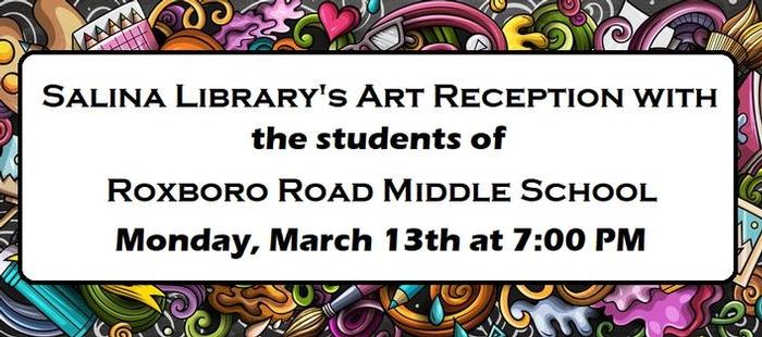 Art Reception and Exhibit with the Students of Roxboro Road Middle School