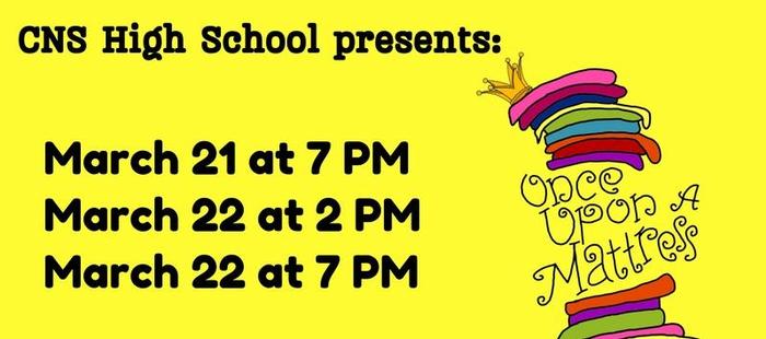 CNS presents Once Upon a Mattress March 21 and 22